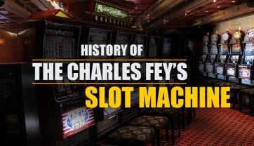 History of the Charles Fey’s Slot Machine