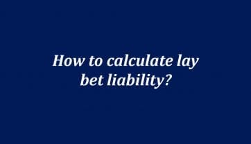 How to calculate the liability of lay betting